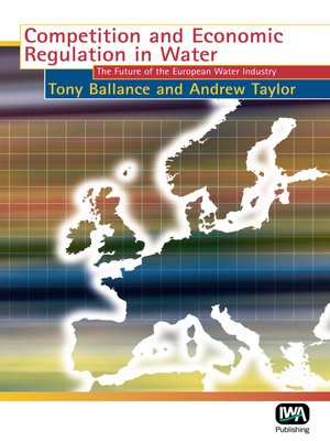 cover image of Competition and Economic Regulation in Water